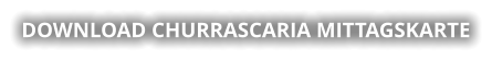 DOWNLOAD CHURRASCARIA MITTAGSKARTE